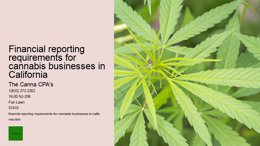 Financial reporting requirements for cannabis businesses in California